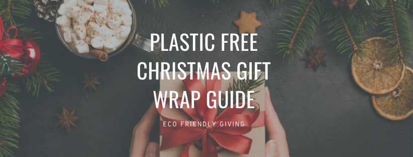 Ultimate Plastic Free Christmas Gift Wrap Guide