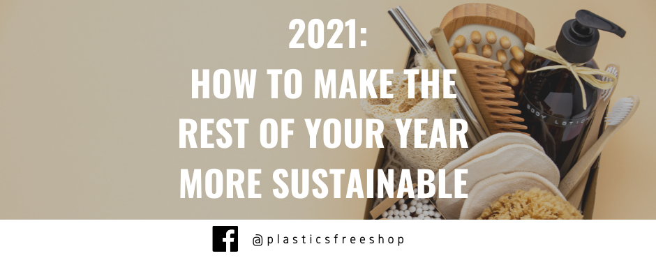 2021: How to make the rest of your year more Sustainable