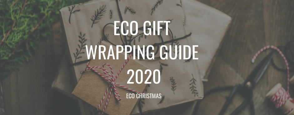 Eco Gift Wrapping Guide 2020