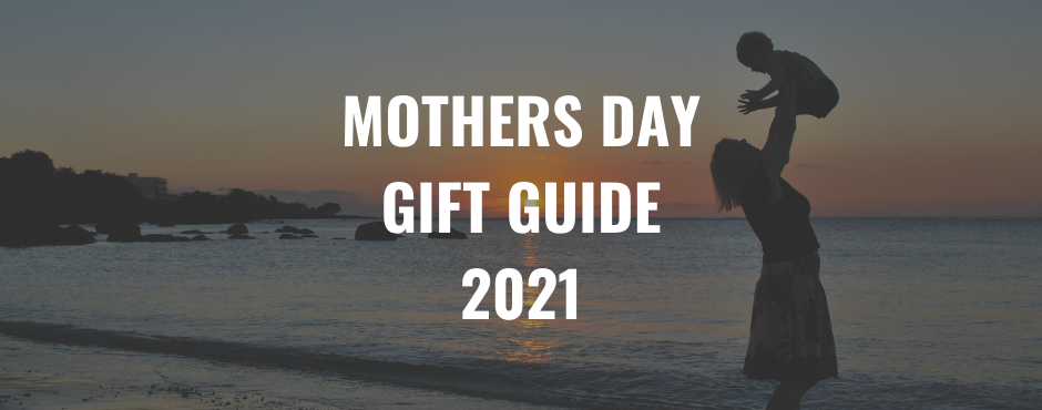 Mothers Day Eco Gift Guide 2021
