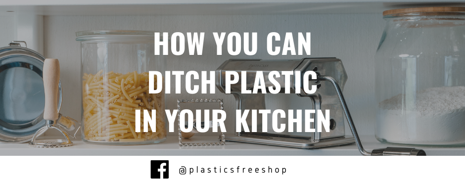 How You Can Ditch Plastic In Your Kitchen